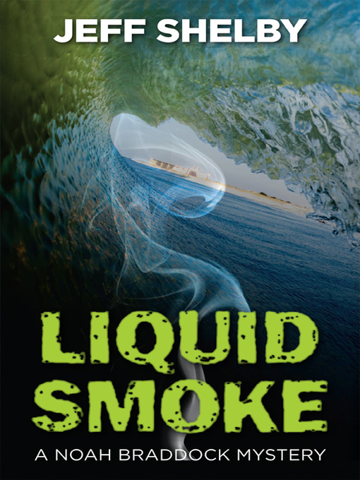Title details for Liquid Smoke by Jeff Shelby - Available